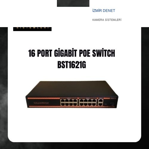İzmir Denet 16 PORT GİGABİT POE SWİTCH 10/100/1000 Mbps BST1621G