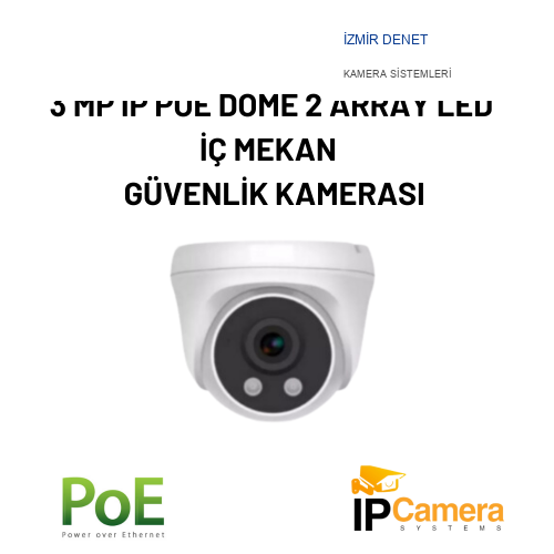 3 MP POE IP DOME İÇ MEKAN GÜVENLİK KAMERASI 2 ARRAY LED ARNA-1032